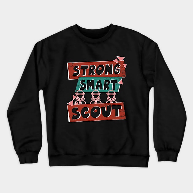 Strong, Smart, Scout troop leader Crewneck Sweatshirt by Aistee Designs